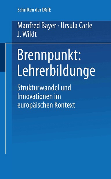 Manfred Bayer, Ursula Carle, J. Wildt - Brennpunkt: Lehrerbildung, Häftad