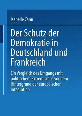 bokomslag Der Schutz der Demokratie in Deutschland und Frankreich