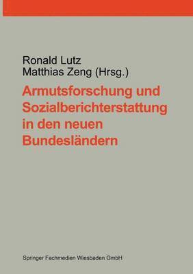 bokomslag Armutsforschung und Sozialberichterstattung in den neuen Bundeslndern