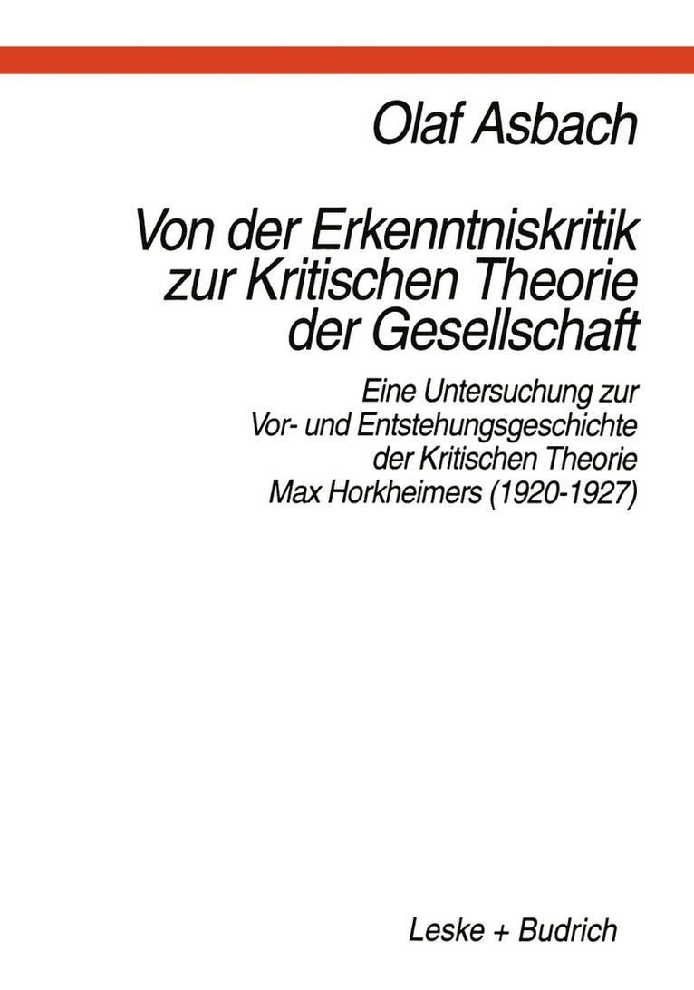 Von der Erkenntniskritik zur Kritischen Theorie der Gesellschaft 1