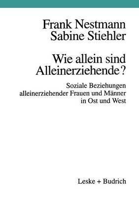 Frank Nestmann, Sabine Stiehler - Wie allein sind Alleinerziehende?, Häftad