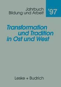 bokomslag Transformation und Tradition in Ost und West