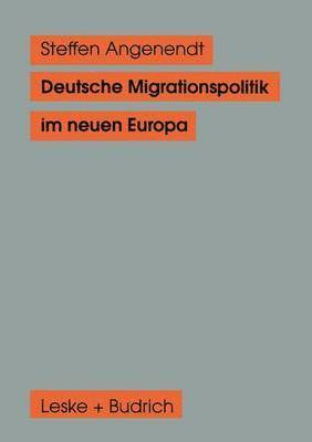 Deutsche Migrationspolitik im neuen Europa 1