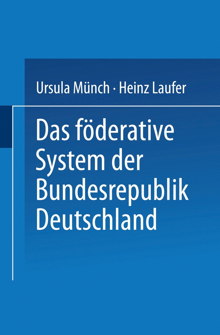 Heinz Laufer, Ursula Münch, Ursula M. Nch - Das föderative System der Bundesrepublik Deutschland, Häftad