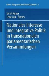 bokomslag Nationales Interesse und integrative Politik in transnationalen parlamentarischen Versammlungen