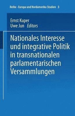 Nationales Interesse und integrative Politik in transnationalen parlamentarischen Versammlungen 1