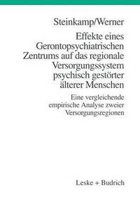 bokomslag Effekte eines Gerontopsychiatrischen Zentrums auf das regionale Versorgungssystem psychisch gestrter lterer Menschen