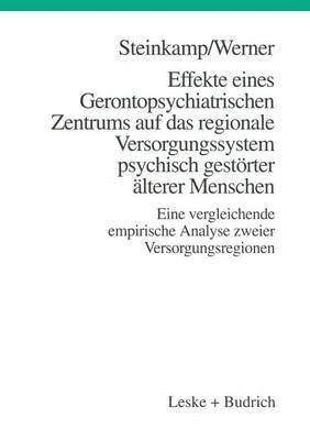 Effekte eines Gerontopsychiatrischen Zentrums auf das regionale Versorgungssystem psychisch gestrter lterer Menschen 1