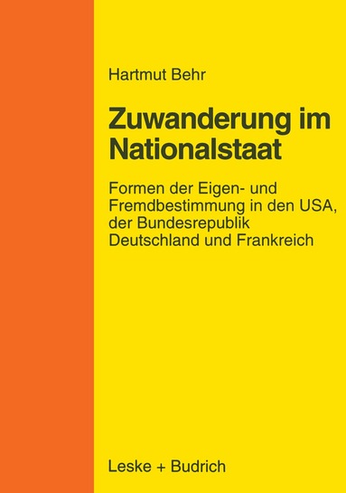 Hartmut Behr - Zuwanderungspolitik im Nationalstaat, Häftad