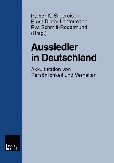 Rainer K. Silbereisen, Ernst-Dieter Lantermann, Eva Schmitt-Rodermund - Aussiedler in Deutschland, Häftad