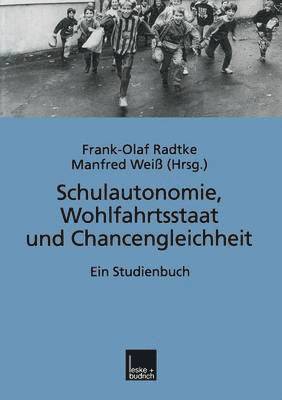 bokomslag Schulautonomie, Wohlfahrtsstaat und Chancengleichheit