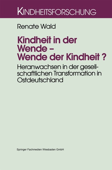 Renate Wald - Kindheit in der Wende — Wende der Kindheit?, Häftad