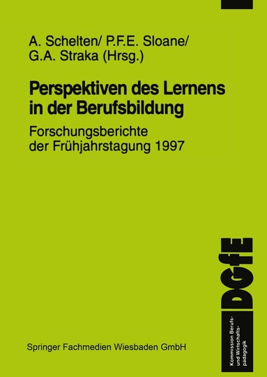 A. Schelten, P.F.E. Sloane, G.A. Straka - Perspektiven des Lernens in der Berufsbildung, Häftad