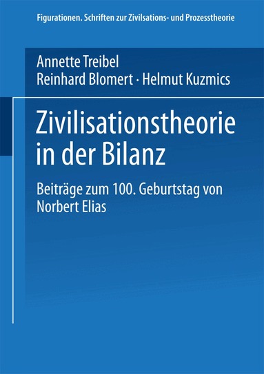 Rainer G. Volkmann, Annette Treibel, Reinhard Blomert, Helmut Kuzmics - Zivilisationstheorie in der Bilanz, Häftad