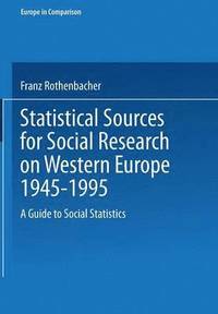 bokomslag Statistical Sources for Social Research on Western Europe 19451995