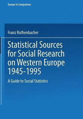 Statistical Sources for Social Research on Western Europe 19451995 1