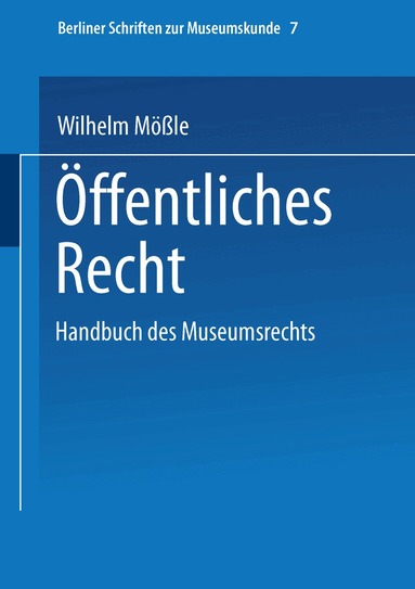 Wilhelm Mößle - Handbuch des Museumsrechts 7: Öffentliches Recht, Häftad