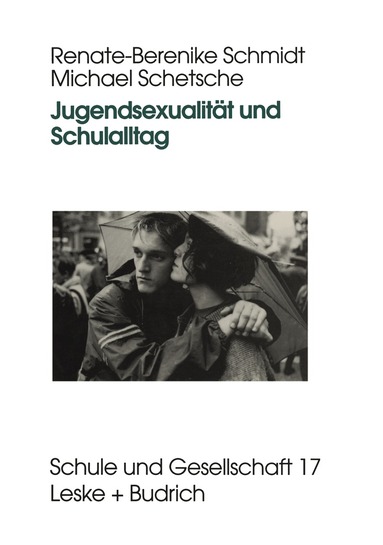 Renate-Berenike Schmidt, Michael Schetsche - Jugendsexualität und Schulalltag, Häftad