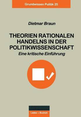 Theorien rationalen Handelns in der Politikwissenschaft 1