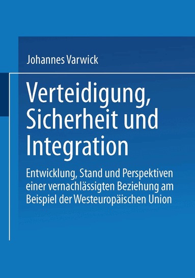 Johannes Varwick - Sicherheit und Integration in Europa, Häftad