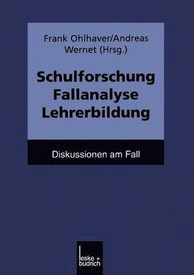 Frank Ohlhaver, Andreas Wernet, PD. Dr. Ohlhaver, Frank - Schulforschung Fallanalyse Lehrerbildung, Häftad