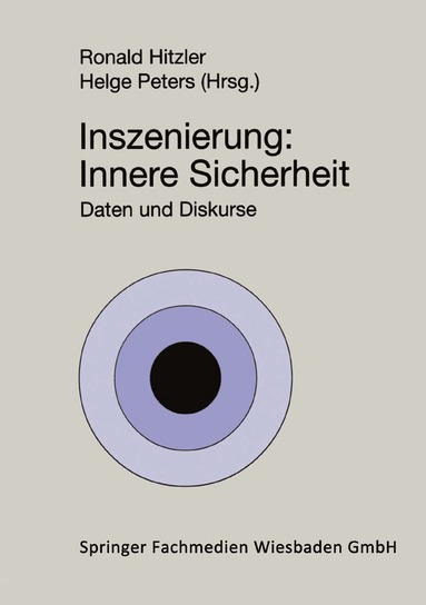 Ronald Hitzler, Helge Peters - Inszenierung: Innere Sicherheit, Häftad