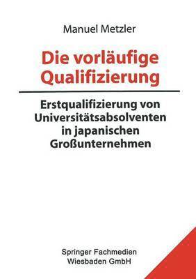 Die vorläufige Qualifizierung
