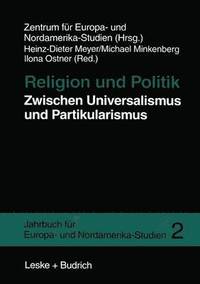 bokomslag Religion und Politik Zwischen Universalismus und Partikularismus