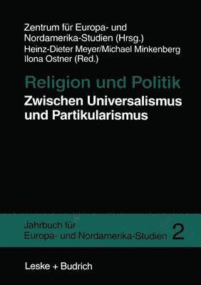 Heinz-Dieter Meyer, Michael Minkenberg, Ilona Ostner - Religion und Politik Zwischen Universalismus und Partikularismus, Häftad
