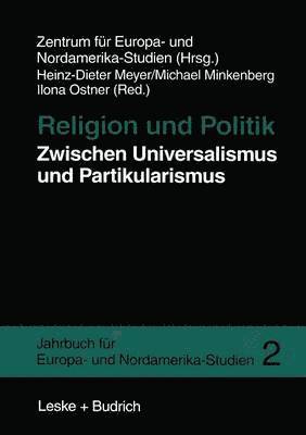 Religion und Politik Zwischen Universalismus und Partikularismus 1