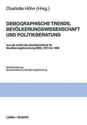 Demographische Trends, Bevölkerungswissenschaft und Politikberatung 1
