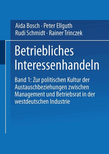 Aida Bosch, Peter Ellguth, Rudi Schmidt, Rainer Trinczek - Betriebliches Interessenhandeln, Häftad