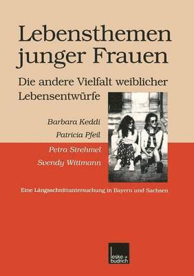 Lebensthemen junger Frauen  die andere Vielfalt weiblicher Lebensentwrfe 1