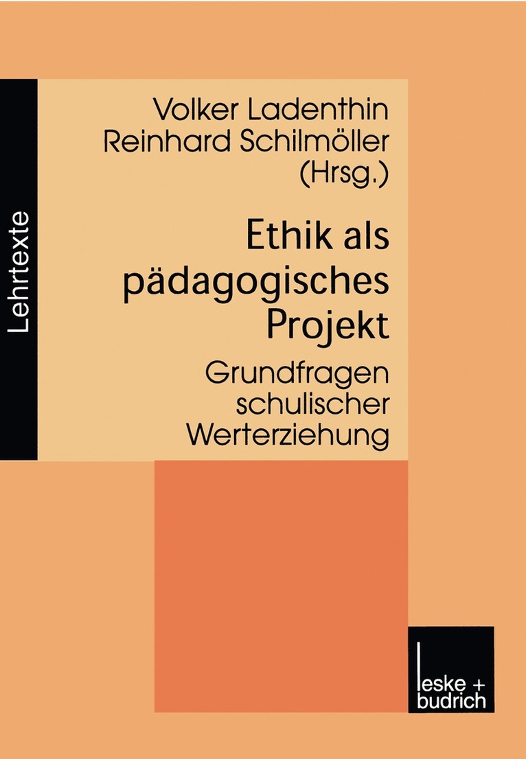 Volker Ladenthin, Reinhard Schilmöller - Ethik als pädagogisches Projekt, Häftad