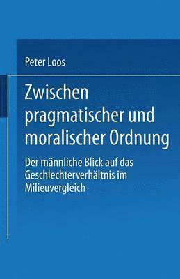 Zwischen pragmatischer und moralischer Ordnung 1