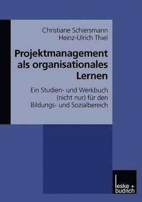 Projektmanagement als organisationales Lernen 1