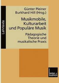 bokomslag Musikmobile, Kulturarbeit und Populre Musik