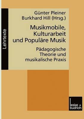 bokomslag Musikmobile, Kulturarbeit und Populäre Musik
