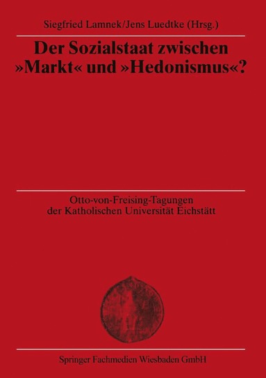 bokomslag Der Sozialstaat zwischen "Markt" und "Hedonismus"?