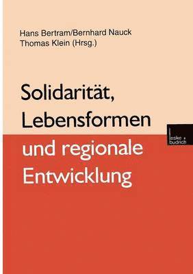 Hans Bertram, Bernhard Nauck, Thomas Klein - Solidarität, Lebensformen und regionale Entwicklung, Häftad