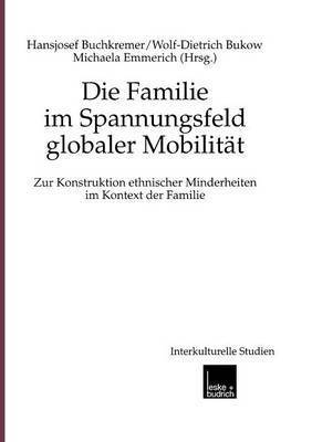 Hansjosef Buchkremer, Wolf-Dietrich Bukow, Michaela Emmerich - Die Familie im Spannungsfeld globaler Mobilität, Häftad