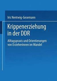 bokomslag Krippenerziehung in der DDR