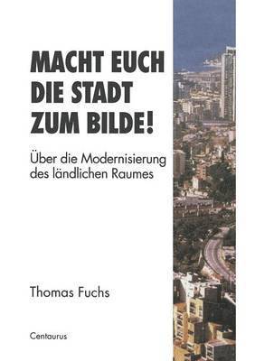 Macht Euch die Stadt zum Bilde! 1