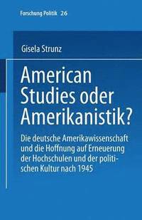 bokomslag American Studies oder Amerikanistik?
