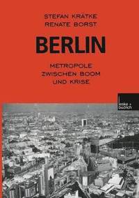 bokomslag Berlin: Metropole zwischen Boom und Krise