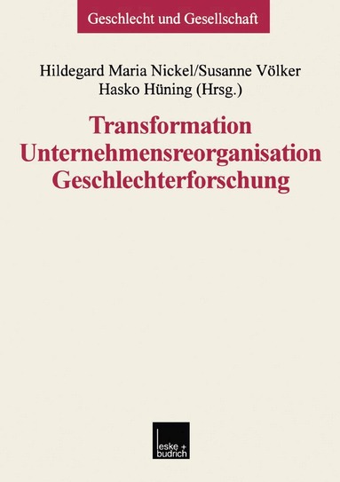 Hildegard Maria Nickel, Susanne Völker, Hasko Hüning - Transformation — Unternehmensreorganisation — Geschlechterforschung, Häftad