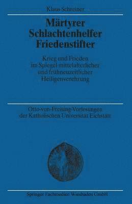 Märtyrer Schlachtenhelfer Friedenstifter