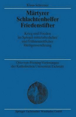 Mrtyrer Schlachtenhelfer Friedenstifter 1