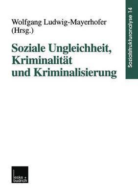 bokomslag Soziale Ungleichheit, Kriminalitt und Kriminalisierung