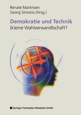 bokomslag Demokratie und Technik (k)eine Wahlverwandtschaft?